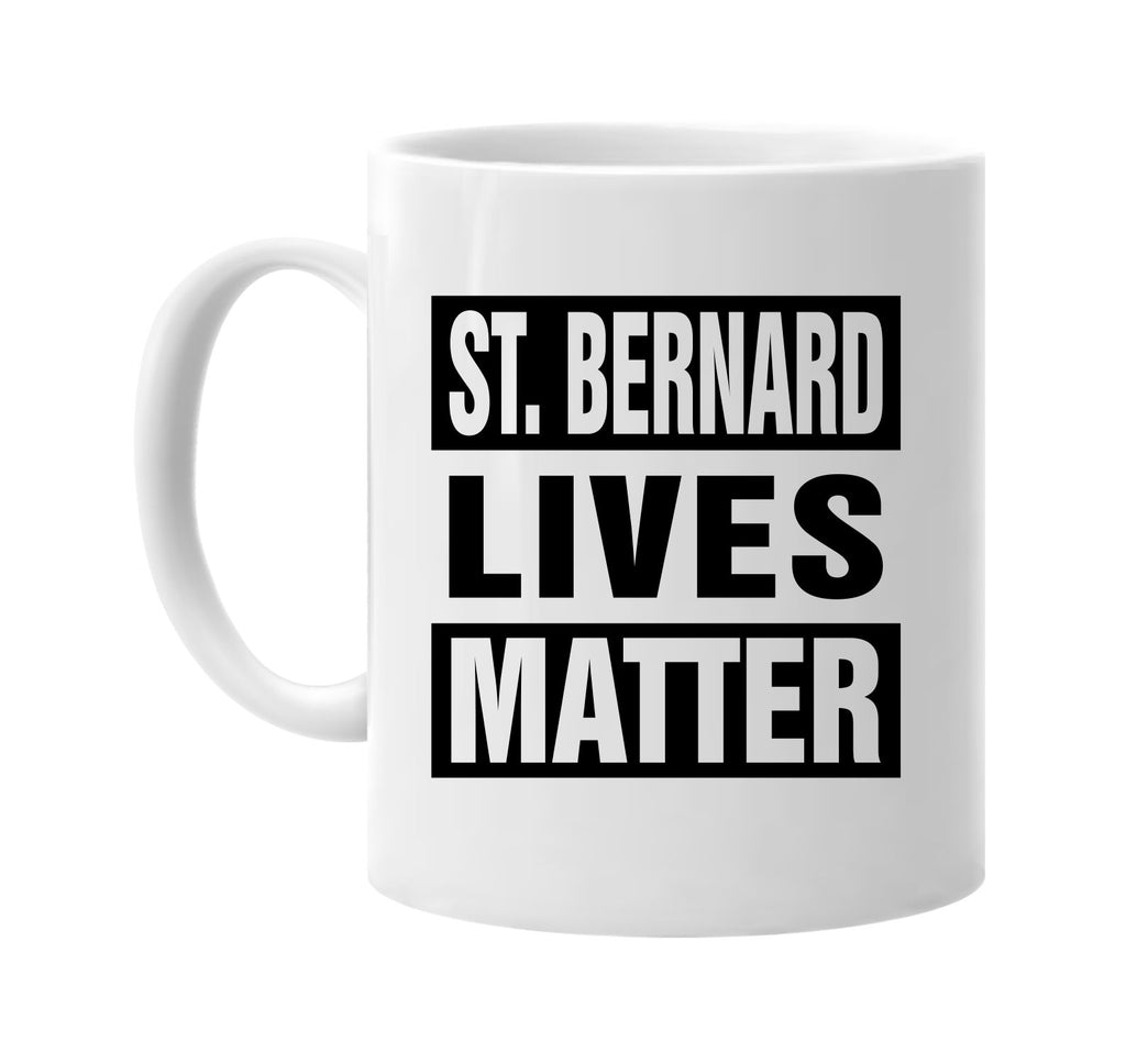 st bernard lives matter signature outlet novelty coffee cup mug graphic gift ideas gifts for the family mom dad