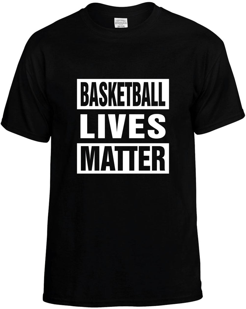 basketball lives matter mens funny t-shirt black