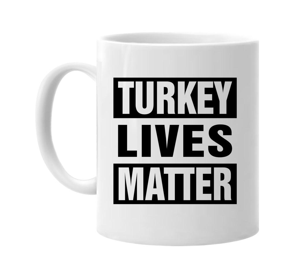 turkey lives matter signature outlet novelty coffee cup mug graphic gift ideas gifts for the family mom dad