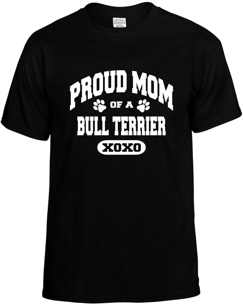 proud mom of a bull terrier mens funny t-shirt black