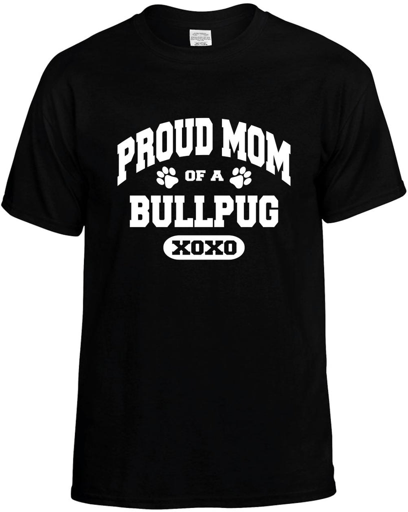 proud mom of a bullpug mens funny t-shirt black