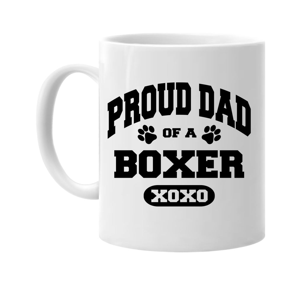 proud dad of a boxer signature outlet novelty coffee cup mug graphic gift ideas gifts for the family mom dad