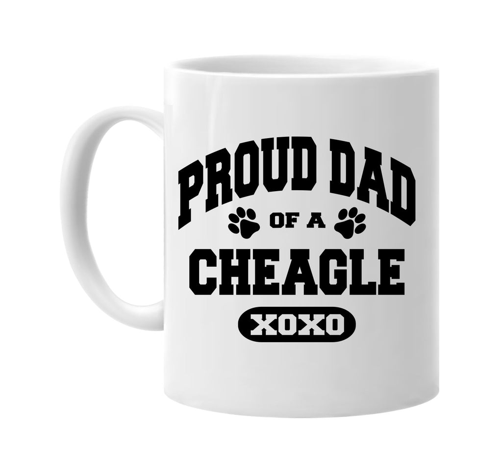 proud dad of a cheagle signature outlet novelty coffee cup mug graphic gift ideas gifts for the family mom dad