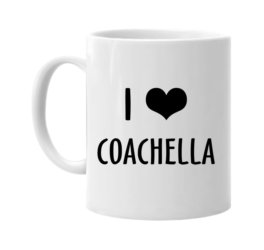 i love heart coachella signature outlet novelty coffee cup mug graphic gift ideas gifts for the family mom dad