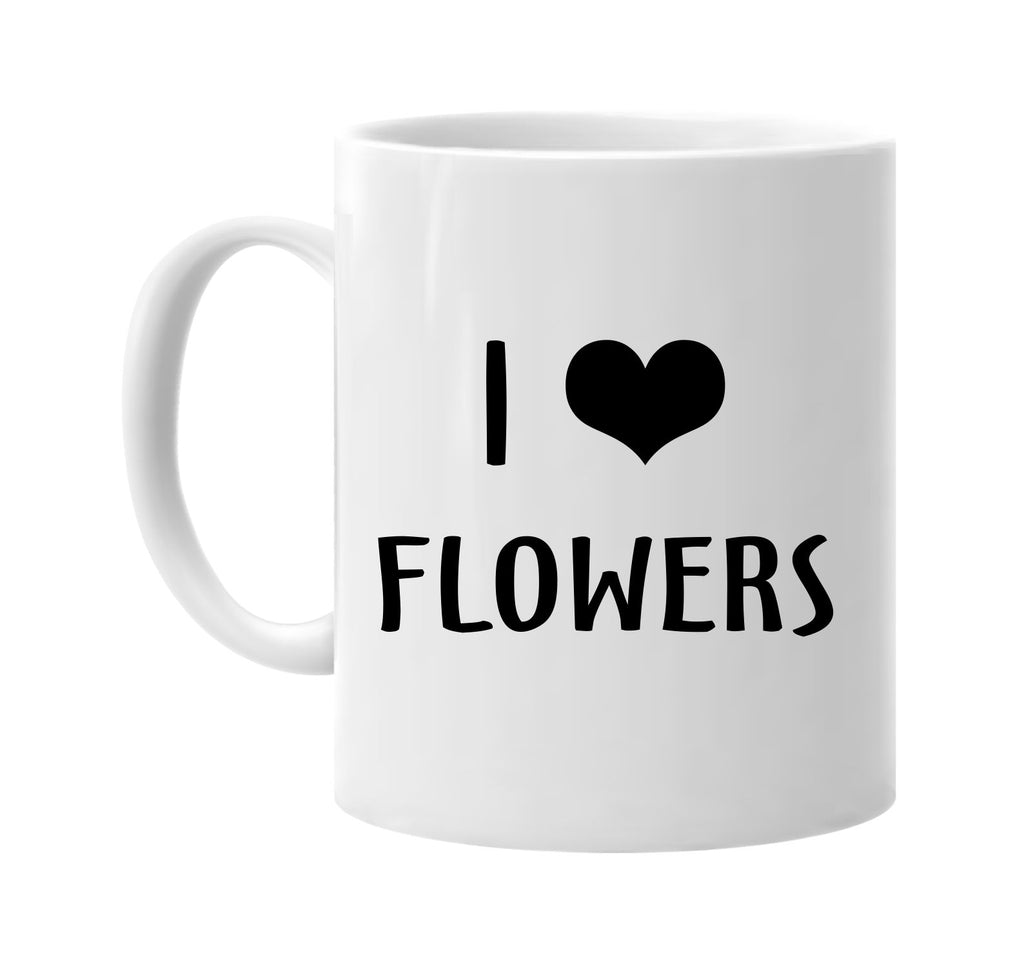 i love heart flowers signature outlet novelty coffee cup mug graphic gift ideas gifts for the family mom dad