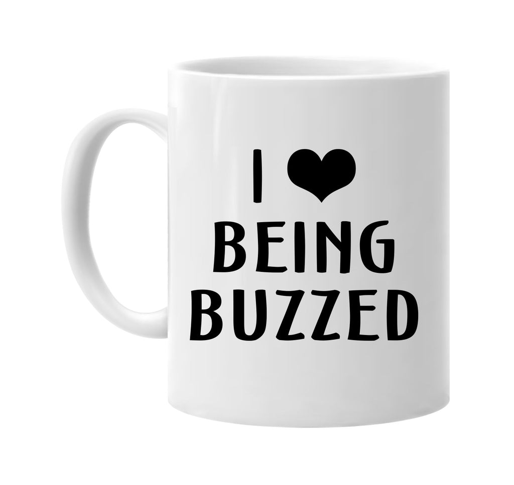 i love heart being buzzed signature outlet novelty coffee cup mug graphic gift ideas gifts for the family mom dad