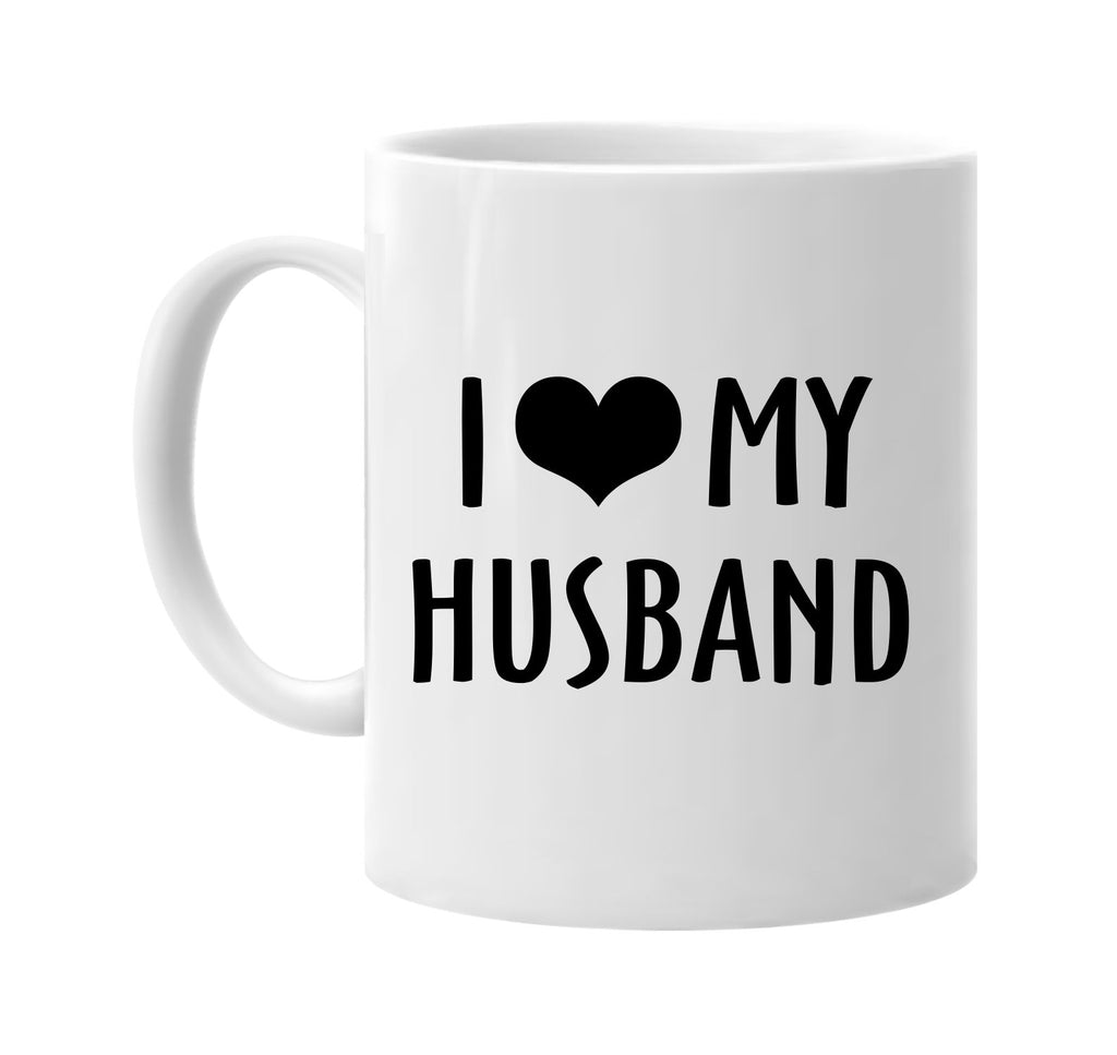 i love heart my husband signature outlet novelty coffee cup mug graphic gift ideas gifts for the family mom dad