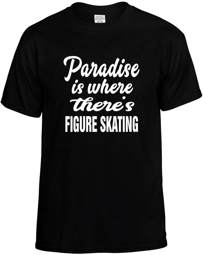 paradise is where theres figure skating mens funny t-shirt black