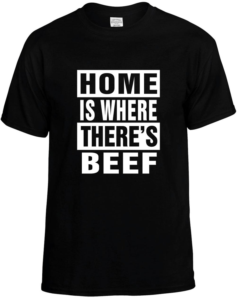 home is where theres beef mens funny t-shirt black