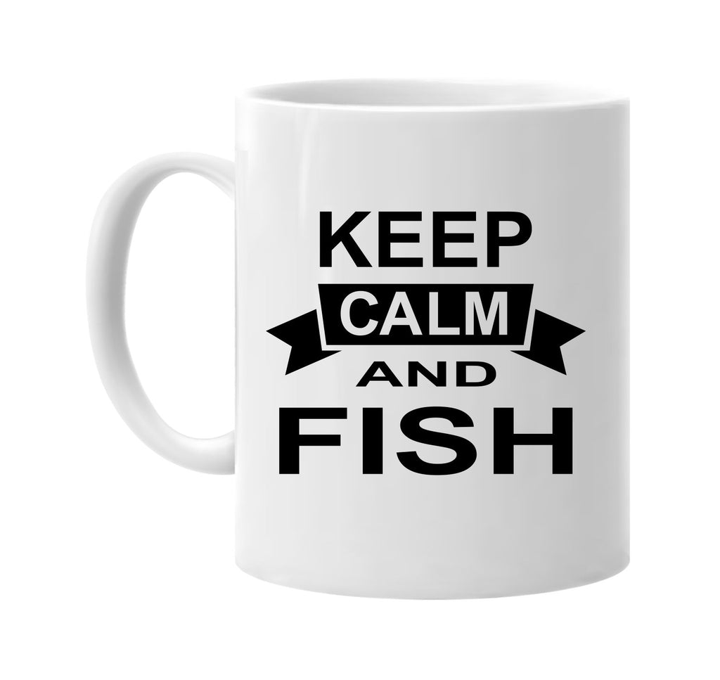 keep calm and fish signature outlet novelty coffee cup mug graphic gift ideas gifts for the family mom dad