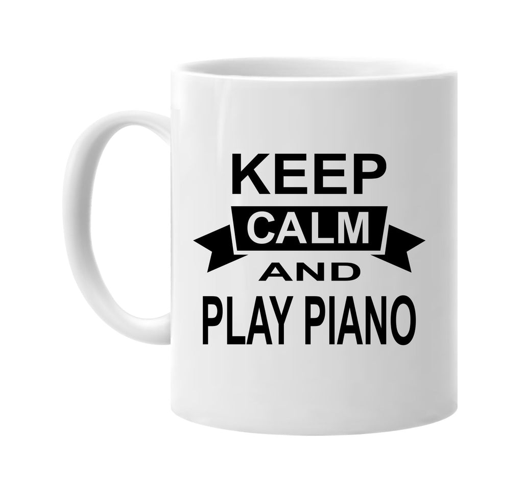 keep calm and play piano signature outlet novelty coffee cup mug graphic gift ideas gifts for the family mom dad