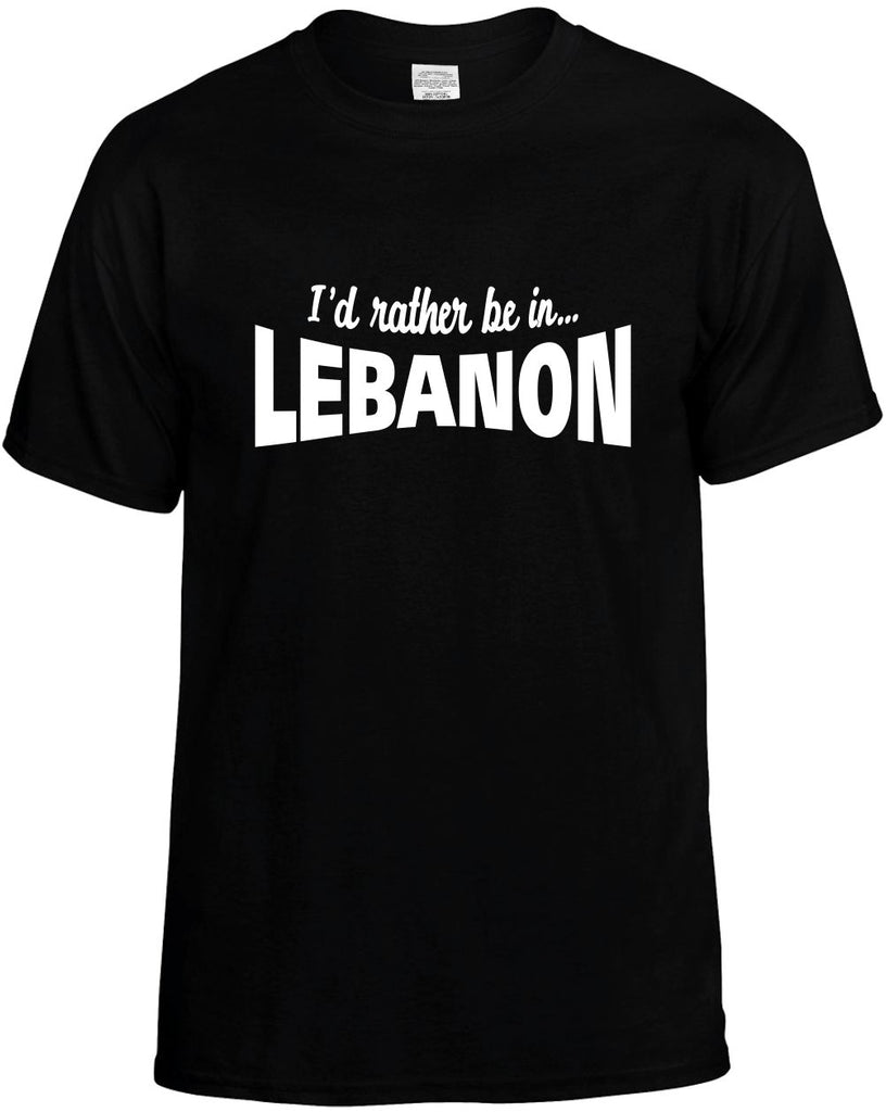 id rather be in lebanon mens funny t-shirt black