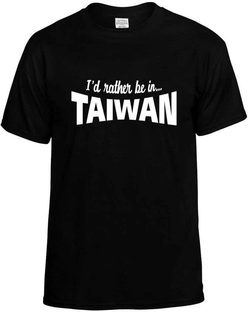 id rather be in taiwan mens funny t-shirt black