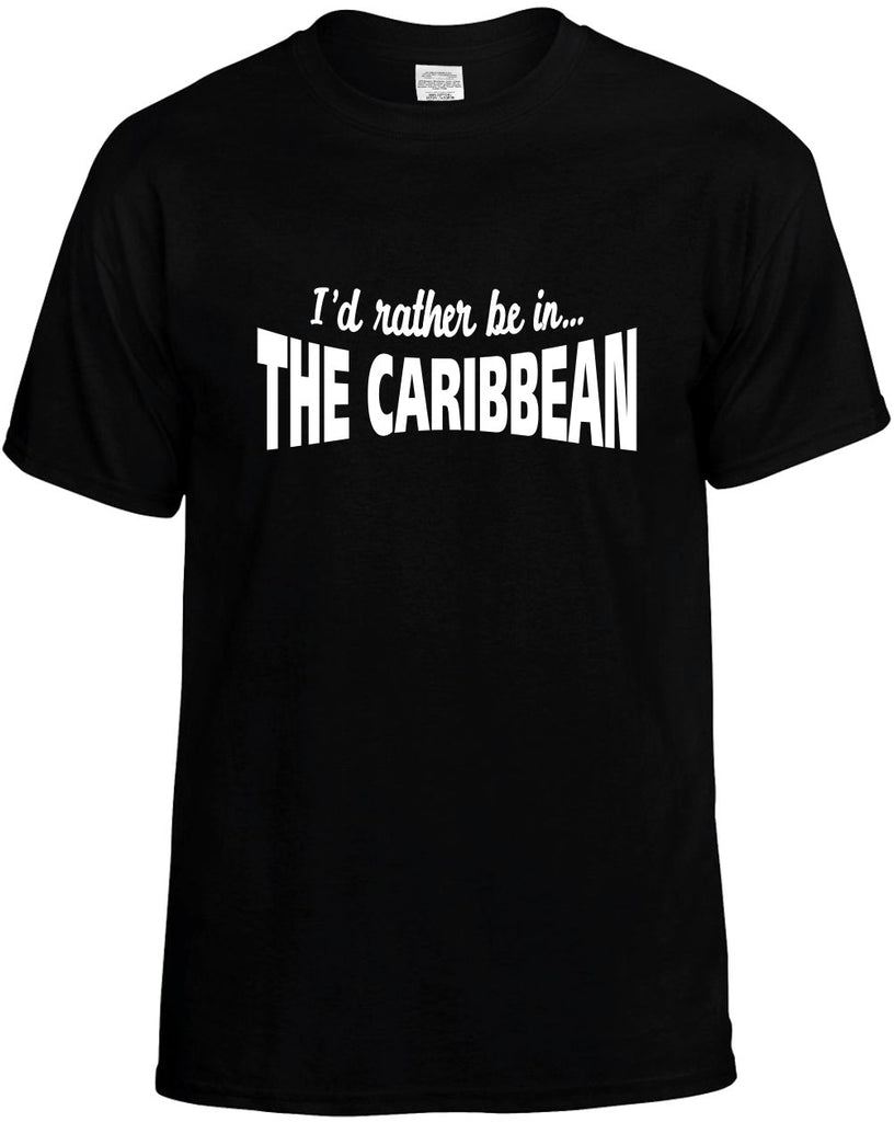 id rather be in the caribbean mens funny t-shirt black