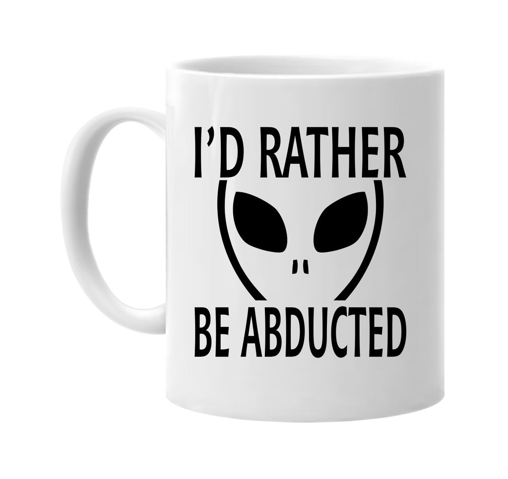 id rather be abducted alien ufo space et signature outlet novelty coffee cup mug graphic gift ideas gifts for the family mom dad