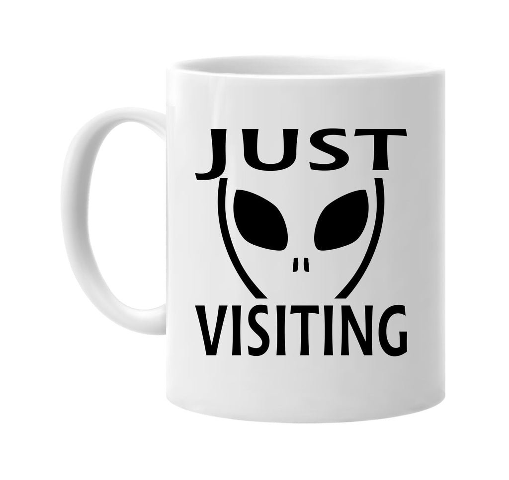 just visiting alien ufo outer space et signature outlet novelty coffee cup mug graphic gift ideas gifts for the family mom dad