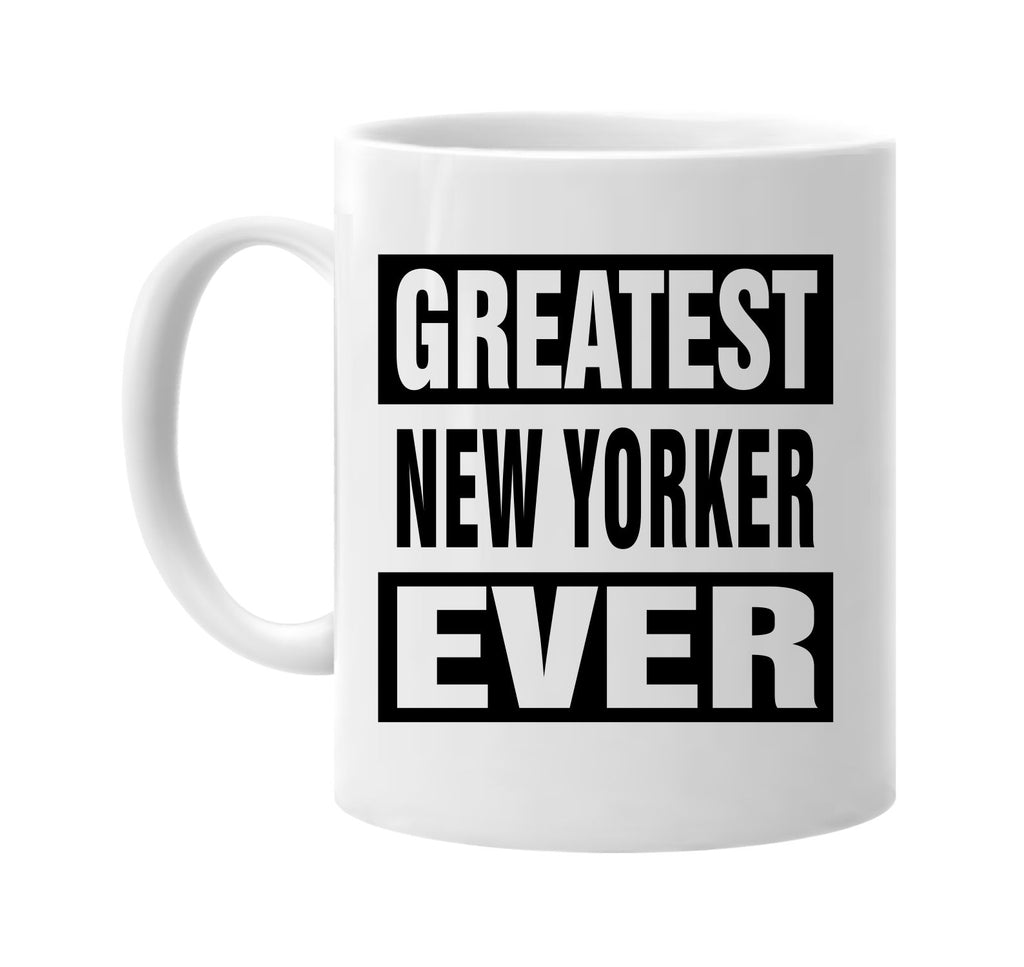 greatest new yorker ever new york ny signature outlet novelty coffee cup mug graphic gift ideas gifts for the family mom dad