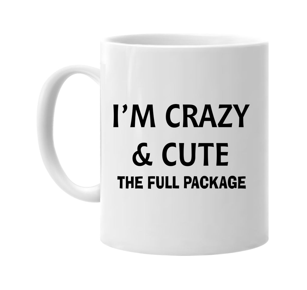 im crazy & cute the full package humorous signature outlet novelty coffee cup mug graphic gift ideas gifts for the family mom dad