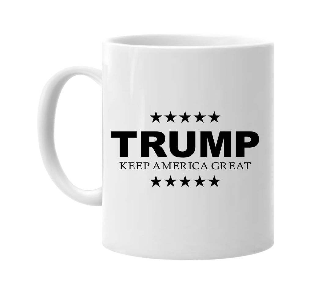 trump keep america great str president signature outlet novelty coffee cup mug graphic gift ideas gifts for the family mom dad