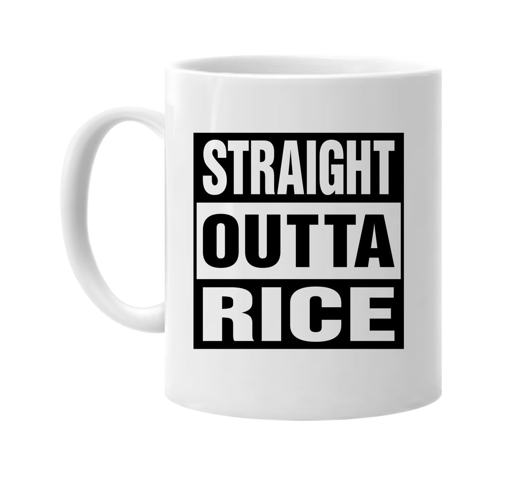 Straight Outta Rice signature outlet novelty coffee cup mug graphic gift ideas gifts for the family mom dad mens signature outlet novelty graphic gift ideas