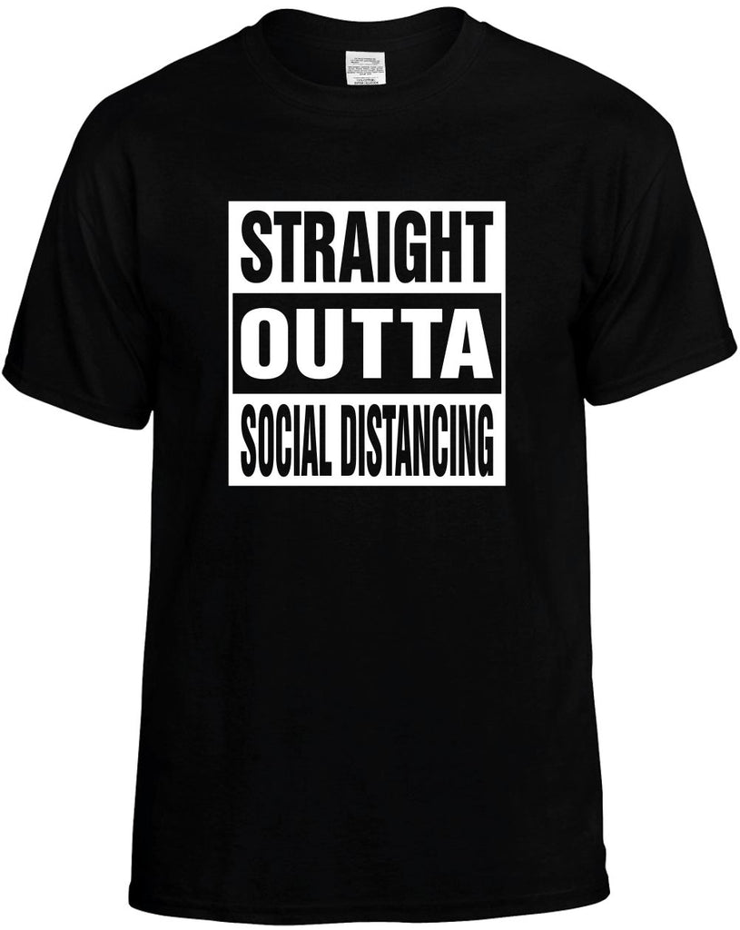 Straight Outta Social Distancing funny unisex t-shirt mens