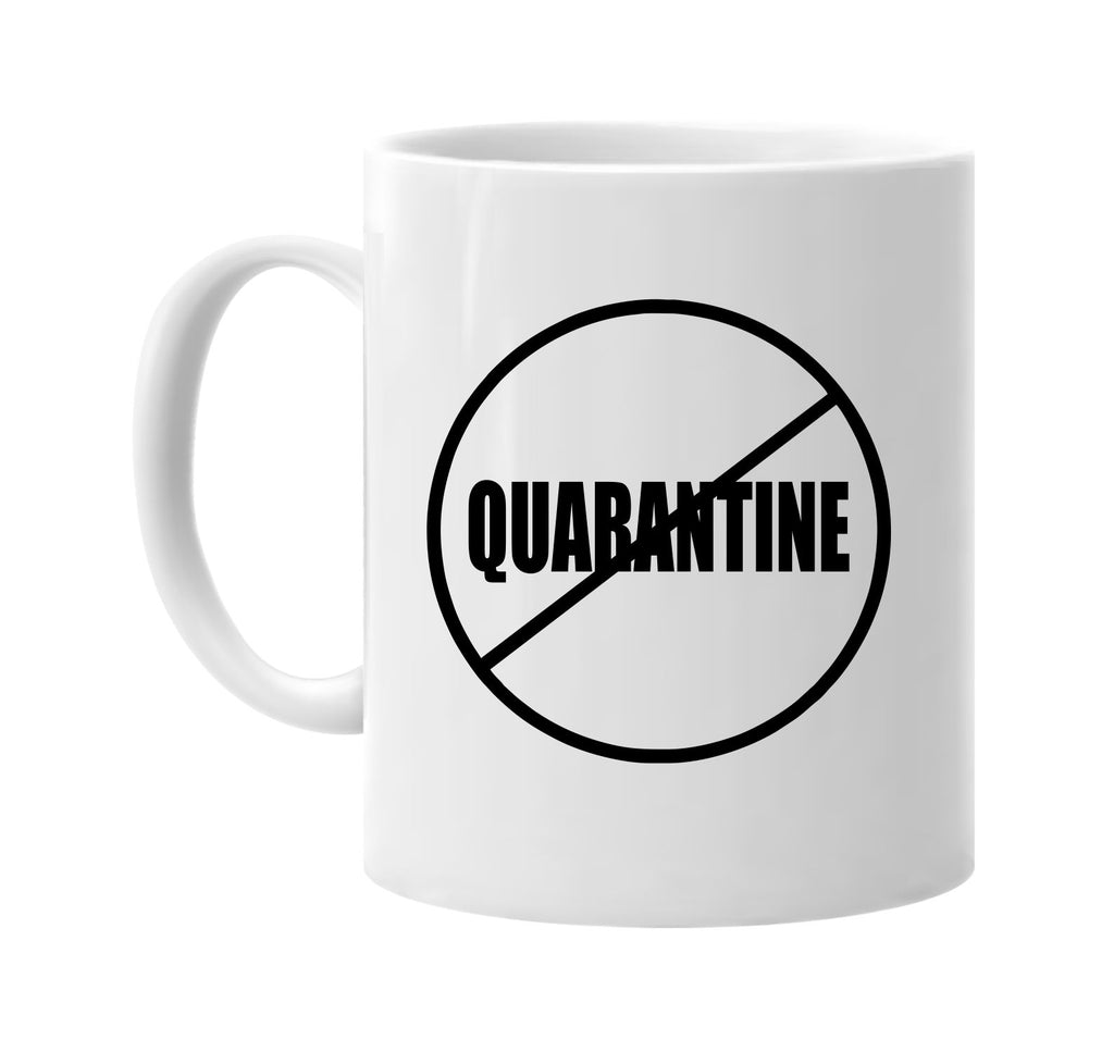 No Anti Quarantine signature outlet novelty coffee cup mug graphic gift ideas gifts for the family mom dad mens signature outlet novelty graphic gift ideas