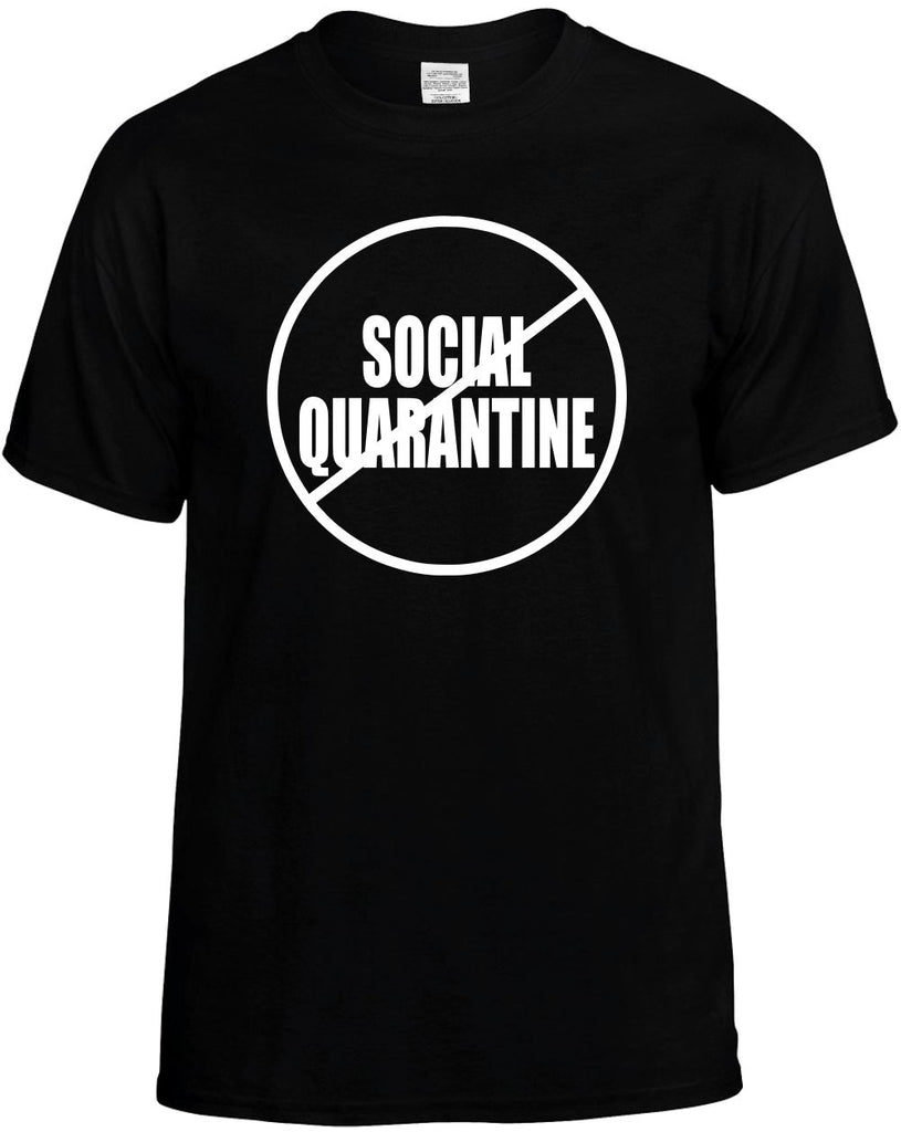 No Anti Social Quarantine funny unisex t-shirt mens