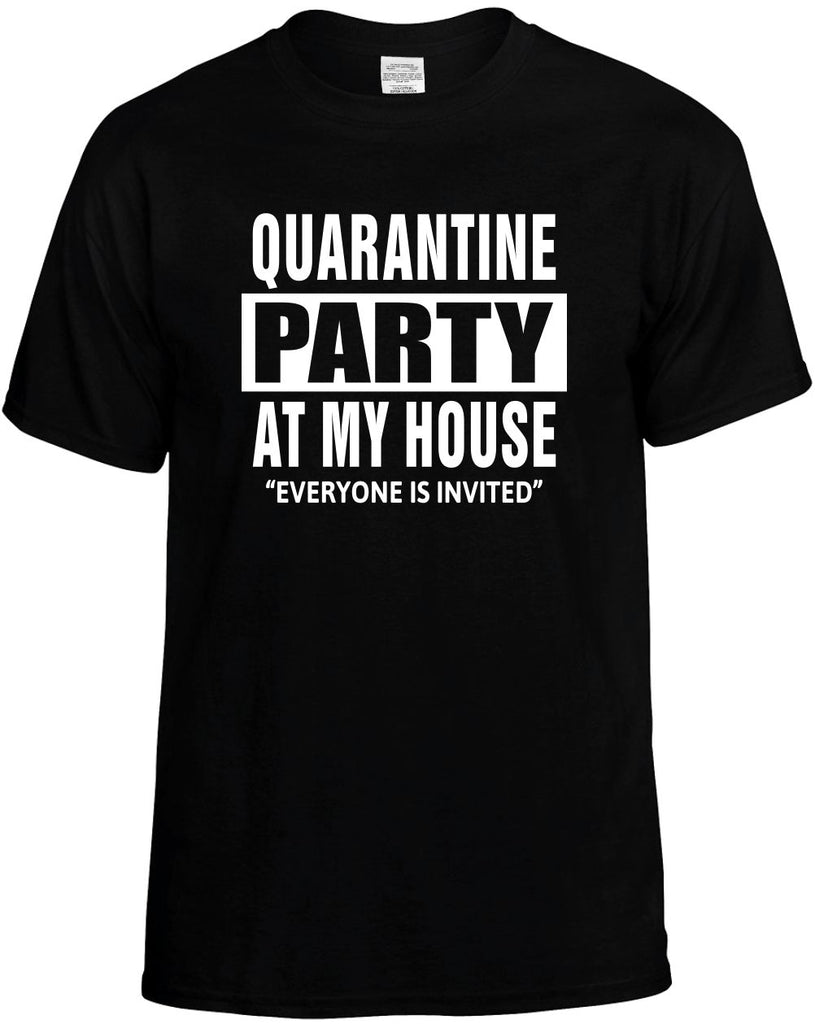 Quarantine Party Everyone Invited funny unisex t-shirt mens