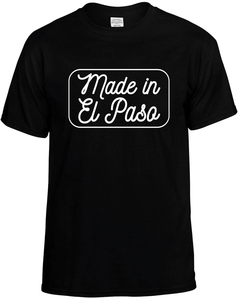 Made In El Paso Men's T-Shirt Funny Novelty Graphic Unisex Tee