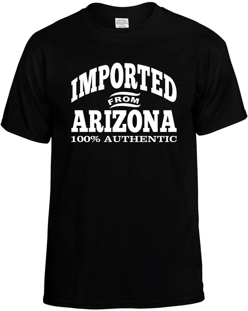 Imported From Arizona Men's T-Shirt Funny Novelty Graphic Unisex Tee