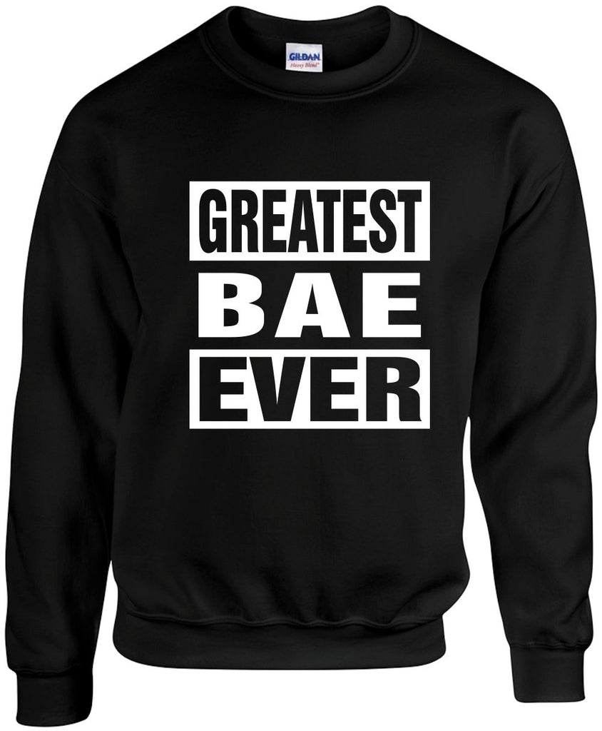 greatest bae ever unisex crewneck sweatshirt black signature outlet novelty 