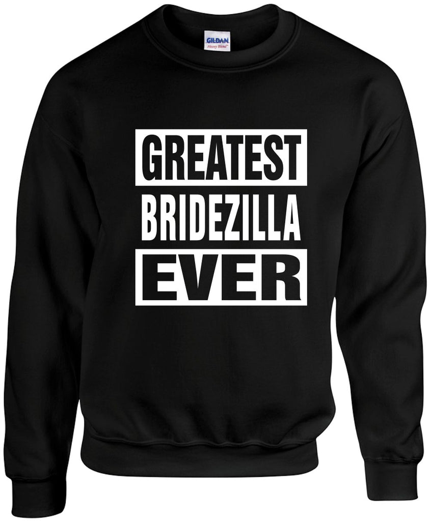 greatest bridezilla ever unisex crewneck sweatshirt black signature outlet novelty 