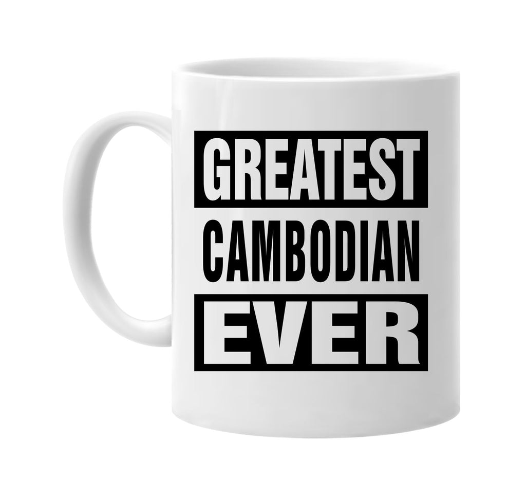 greatest cambodian ever signature outlet novelty coffee cup mug graphic gift ideas gifts for the family mom dad