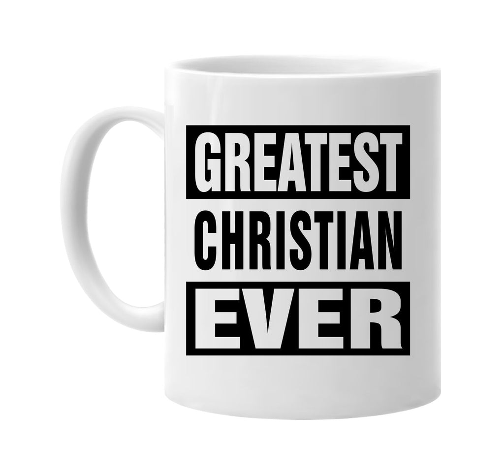 greatest christian ever signature outlet novelty coffee cup mug graphic gift ideas gifts for the family mom dad