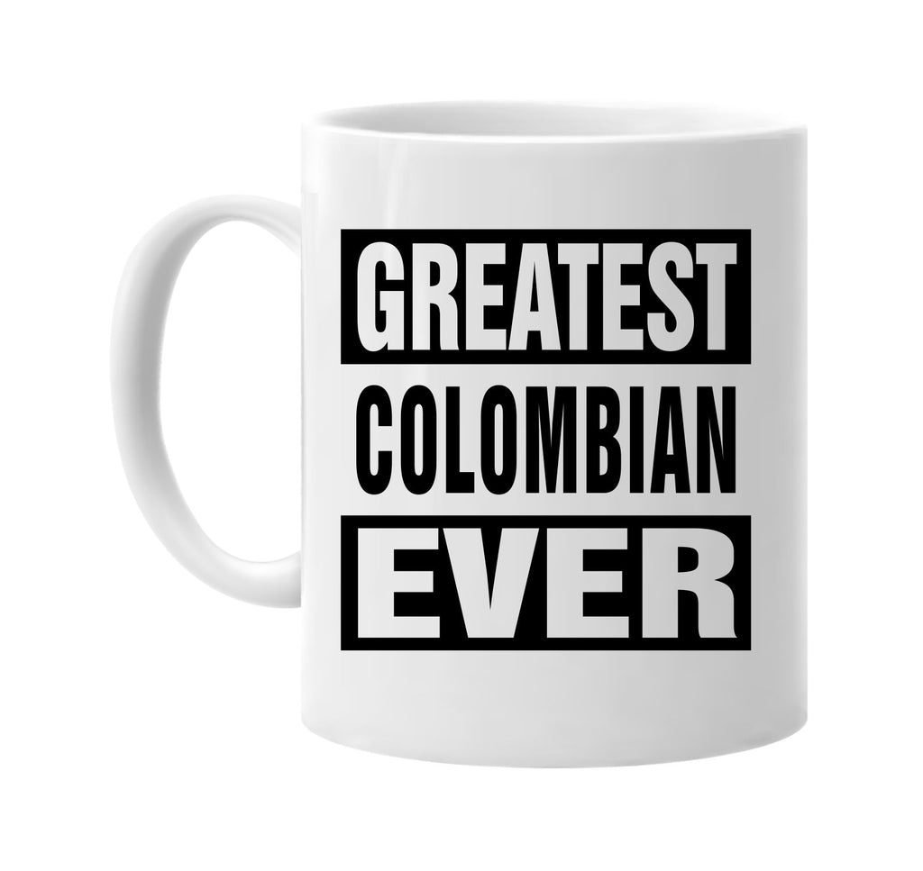 greatest colombian ever signature outlet novelty coffee cup mug graphic gift ideas gifts for the family mom dad