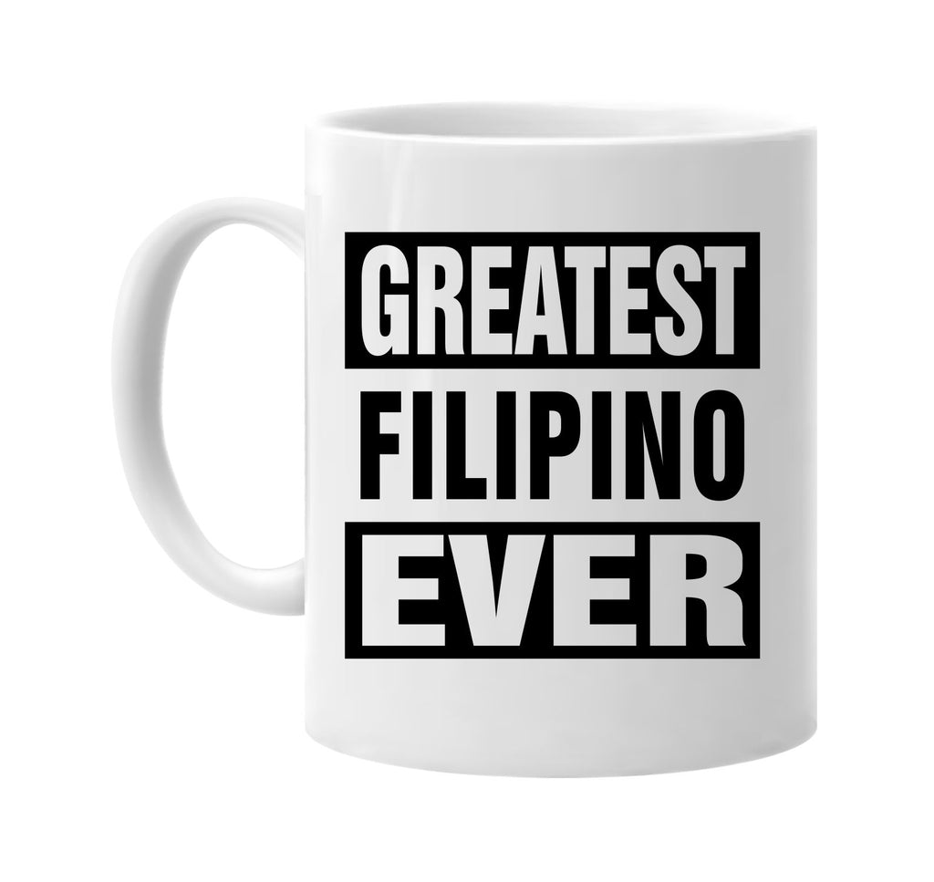 greatest filipino ever signature outlet novelty coffee cup mug graphic gift ideas gifts for the family mom dad