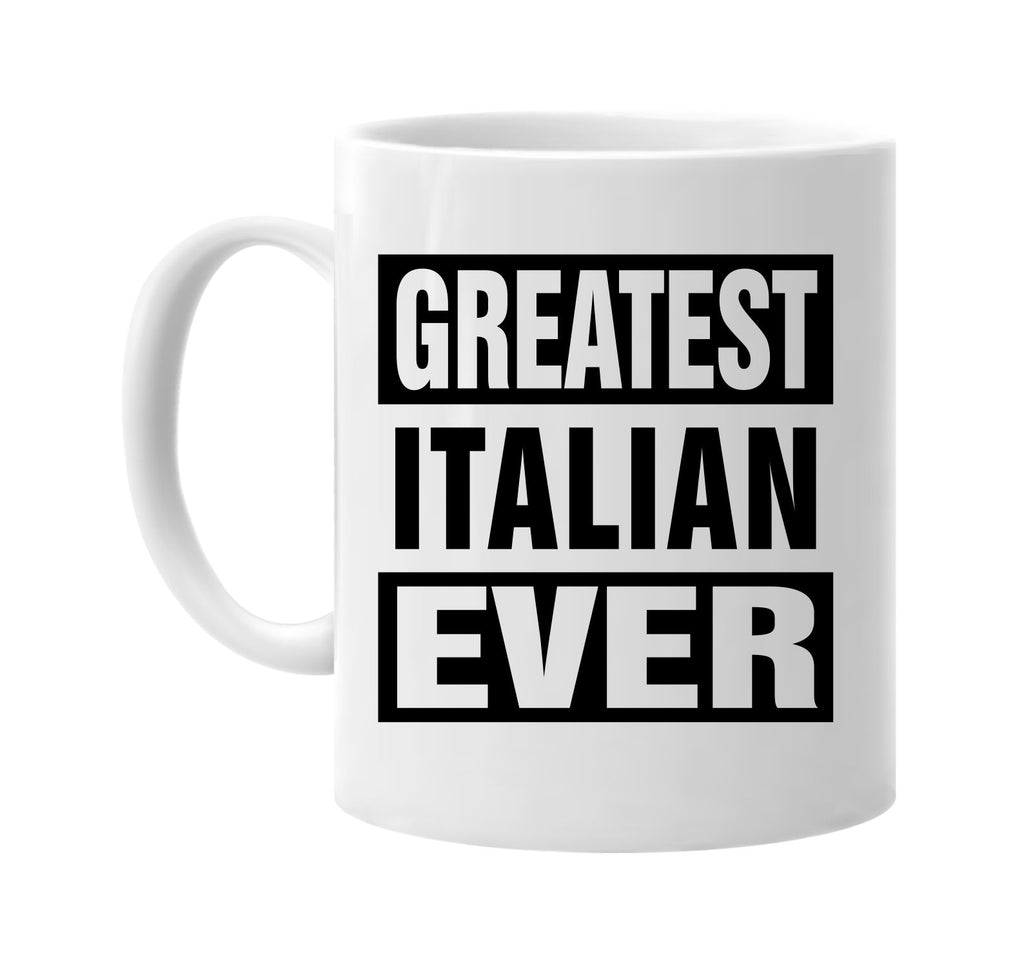 greatest italian ever signature outlet novelty coffee cup mug graphic gift ideas gifts for the family mom dad