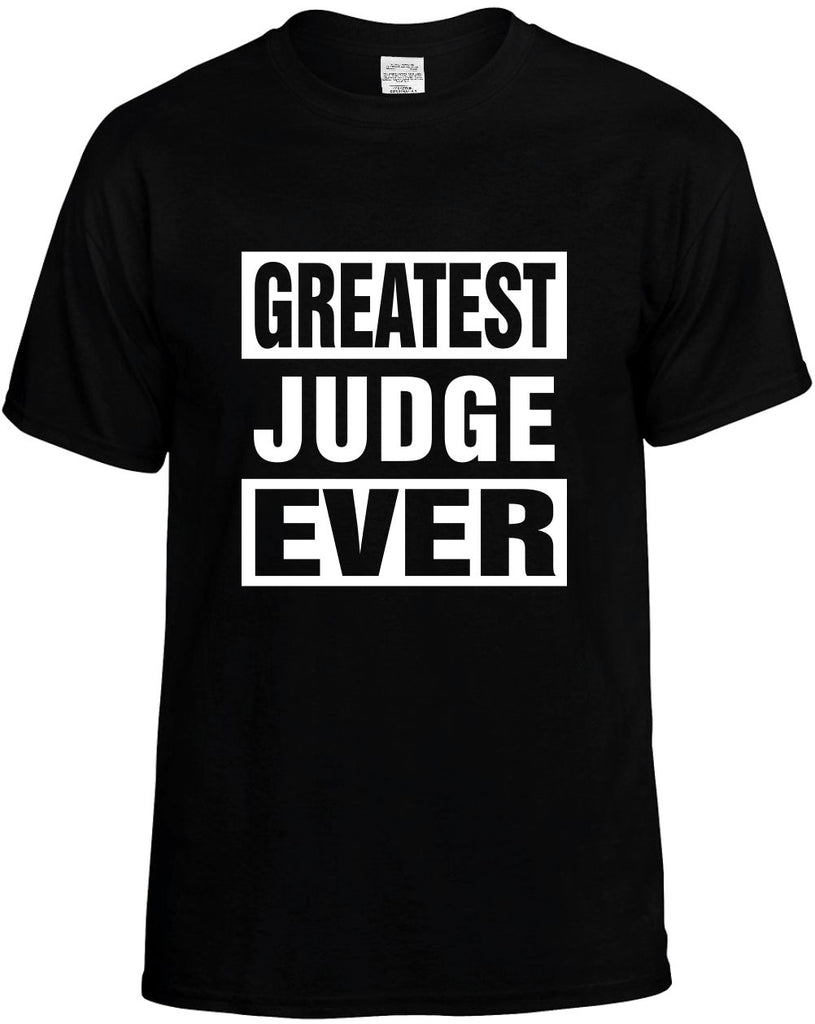 greatest judge ever mens funny t-shirt black