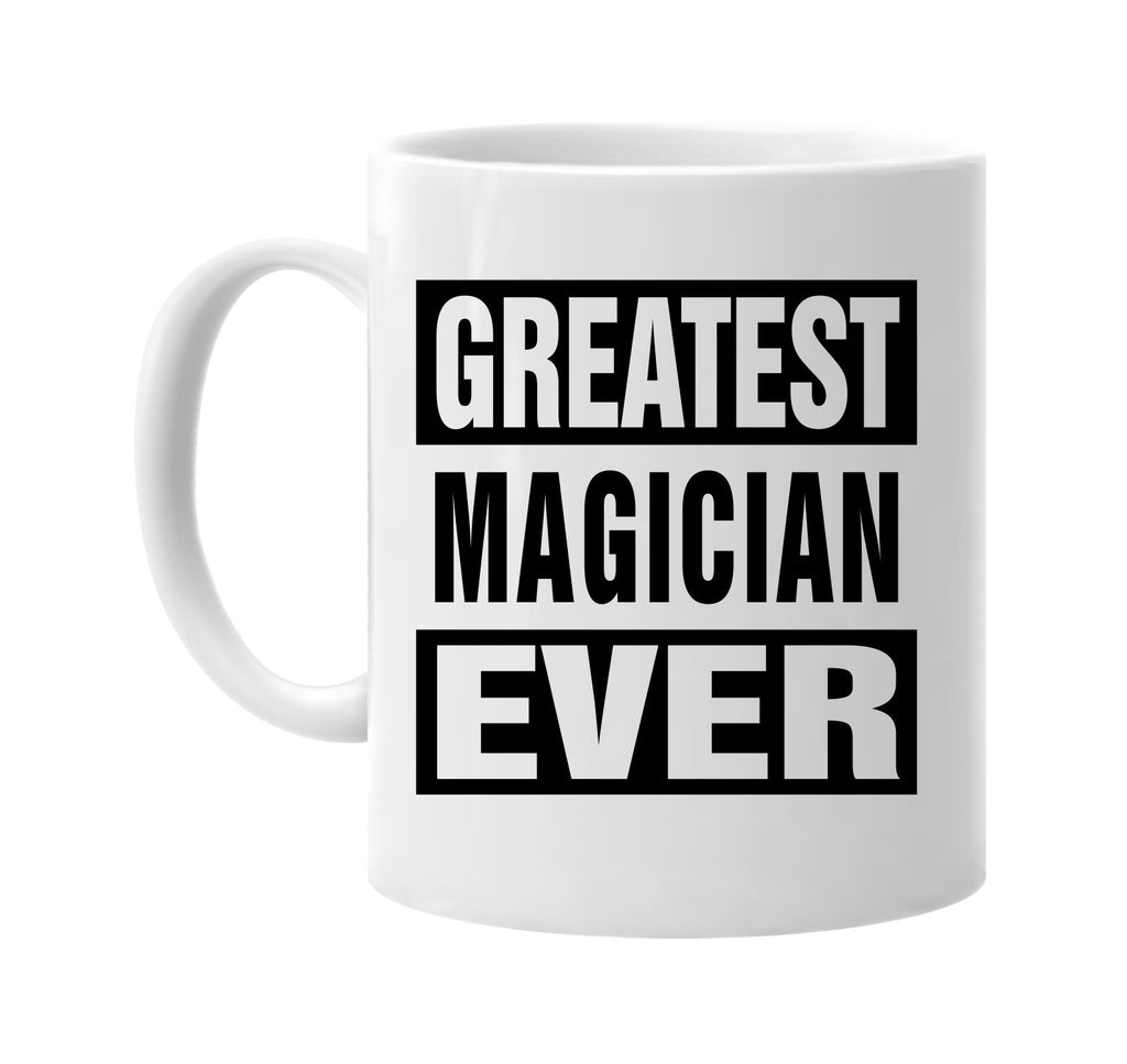 greatest magician ever signature outlet novelty coffee cup mug graphic gift ideas gifts for the family mom dad