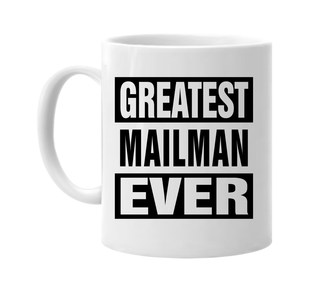 greatest mailman ever signature outlet novelty coffee cup mug graphic gift ideas gifts for the family mom dad