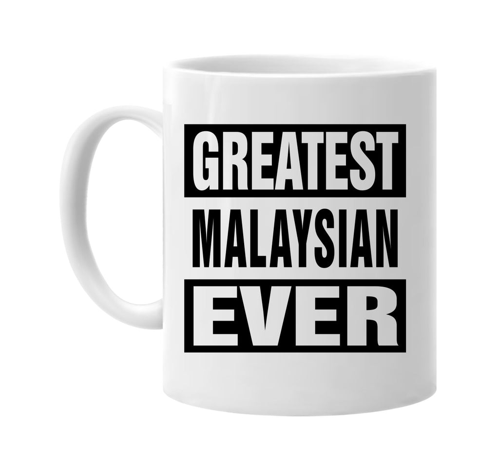 greatest malaysian ever signature outlet novelty coffee cup mug graphic gift ideas gifts for the family mom dad