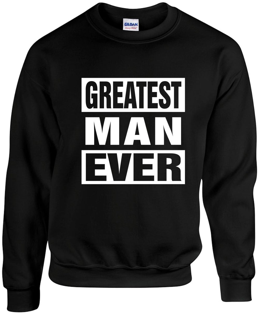 greatest man ever unisex crewneck sweatshirt black signature outlet novelty 