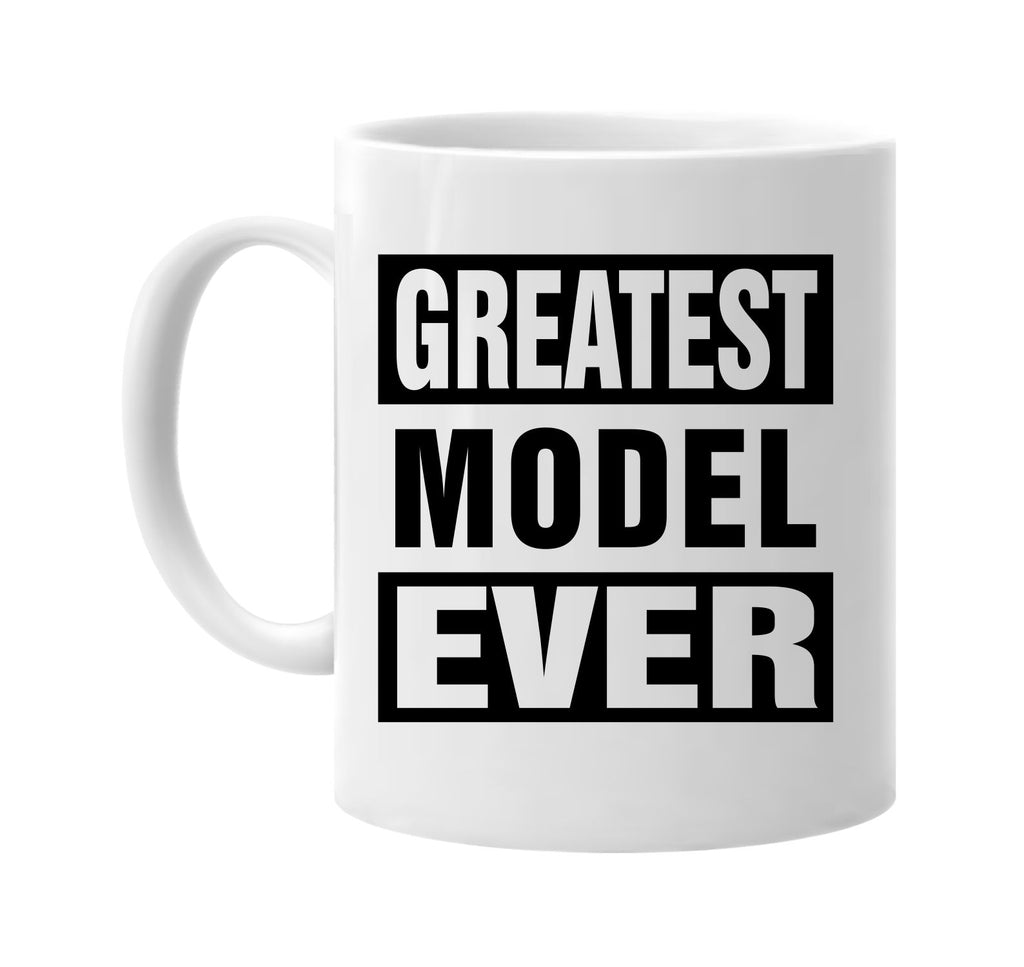 greatest model ever signature outlet novelty coffee cup mug graphic gift ideas gifts for the family mom dad