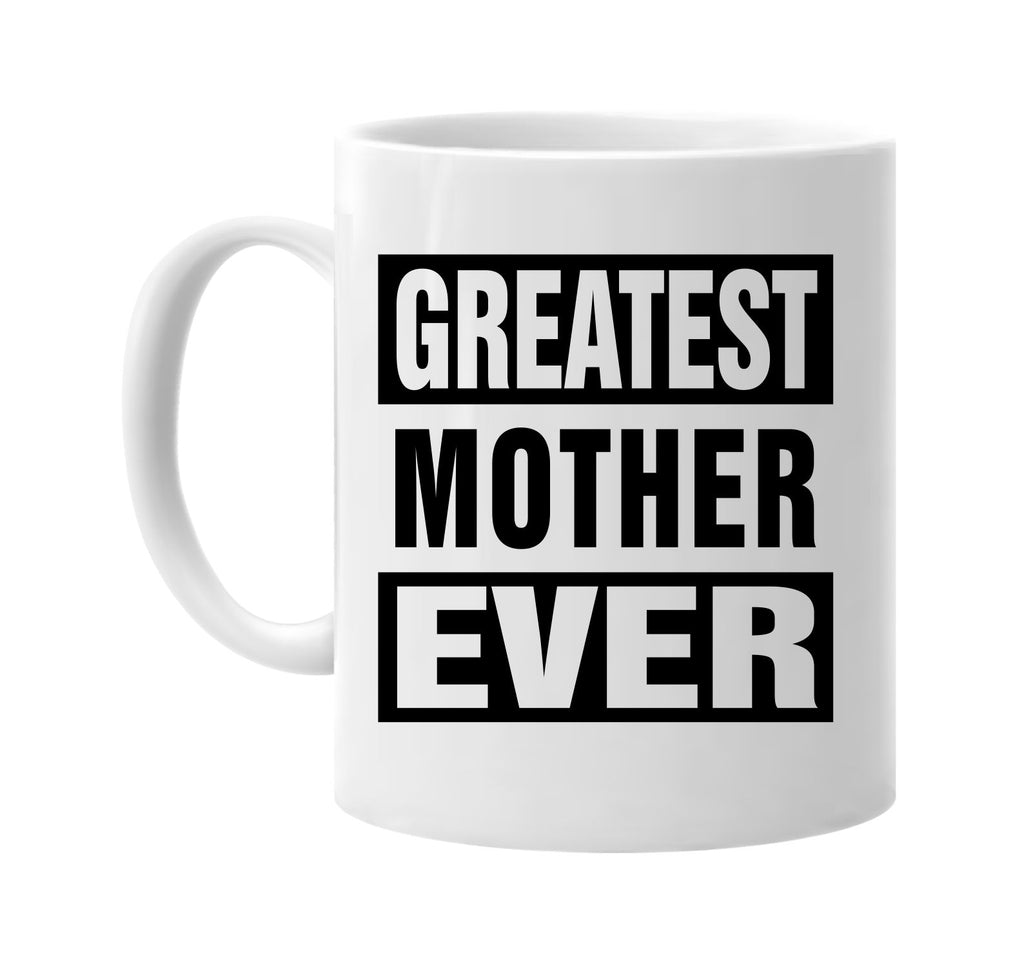 greatest mother ever signature outlet novelty coffee cup mug graphic gift ideas gifts for the family mom dad