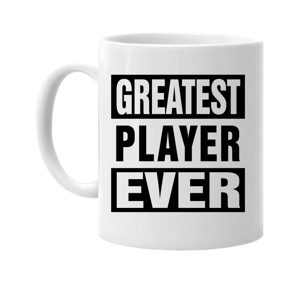 greatest player ever signature outlet novelty coffee cup mug graphic gift ideas gifts for the family mom dad