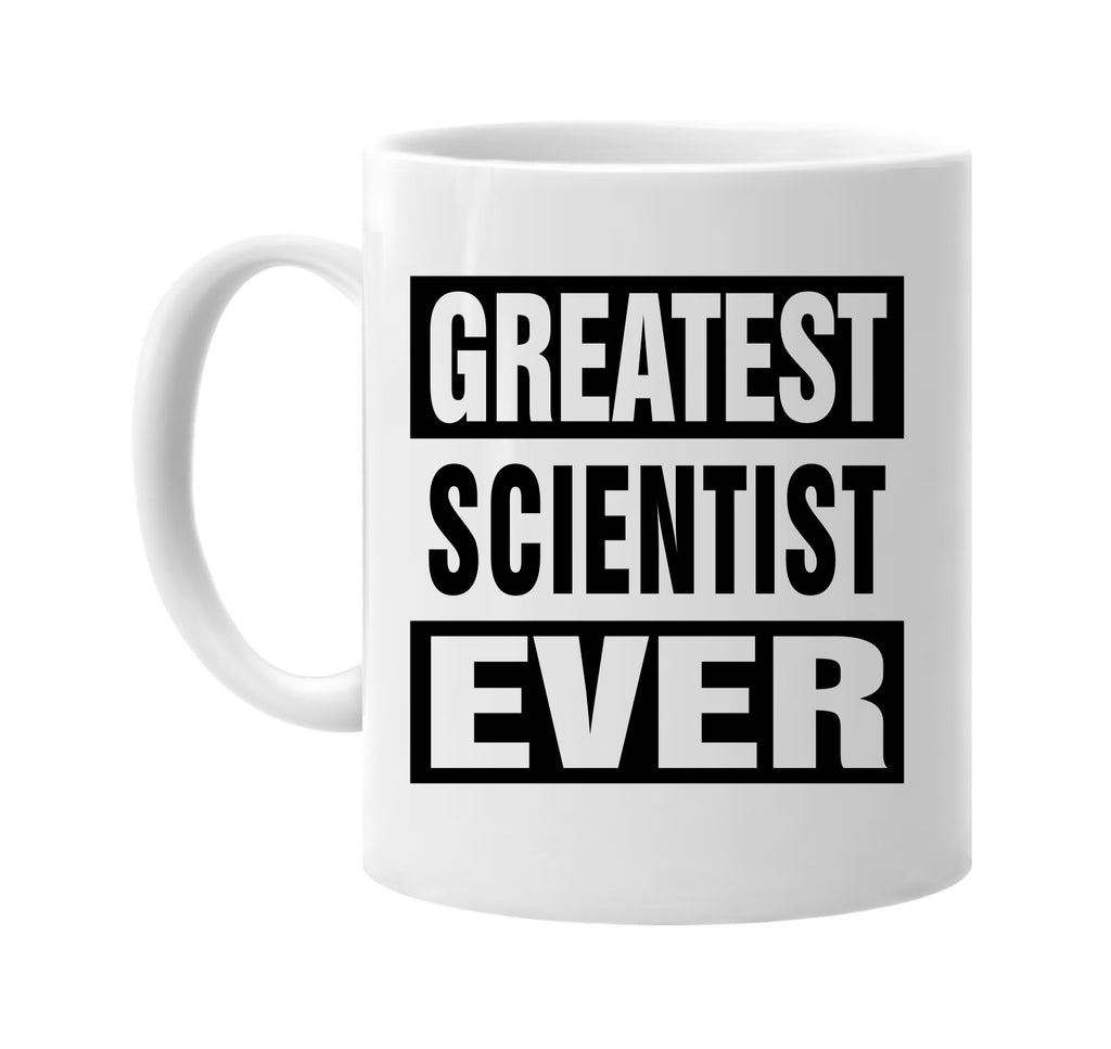 greatest scientist ever signature outlet novelty coffee cup mug graphic gift ideas gifts for the family mom dad