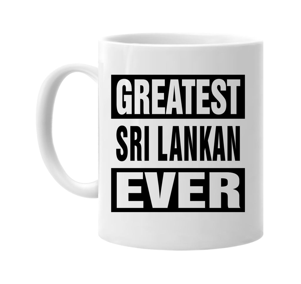 greatest sri lankan ever signature outlet novelty coffee cup mug graphic gift ideas gifts for the family mom dad