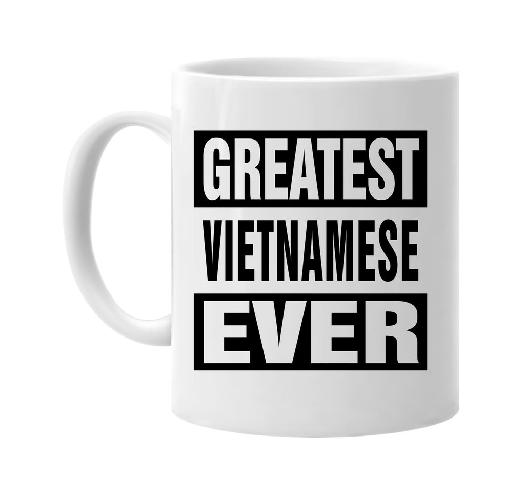 greatest vietnamese ever signature outlet novelty coffee cup mug graphic gift ideas gifts for the family mom dad