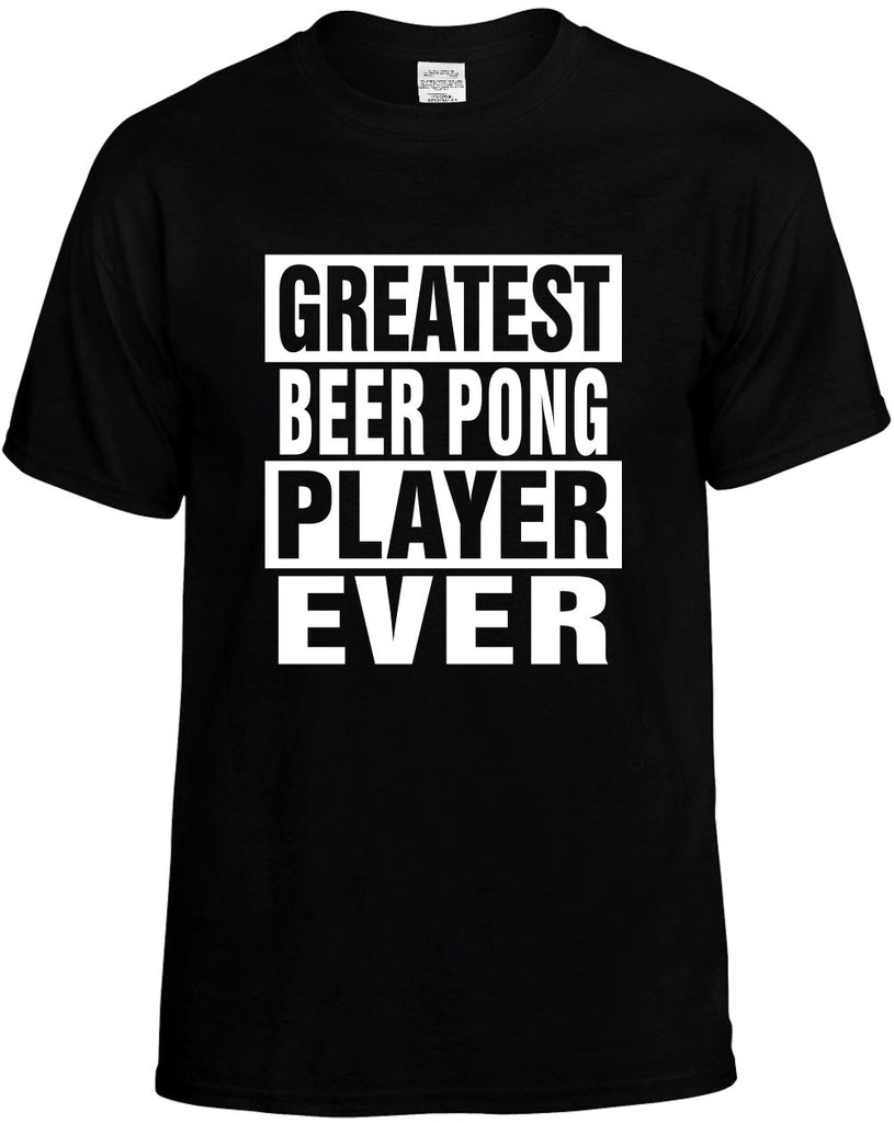 greatest beer pong player ever mens funny t-shirt black