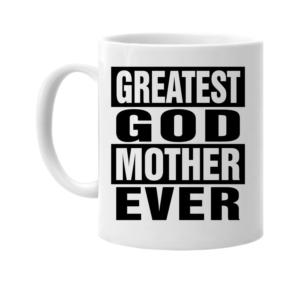 greatest god mother ever signature outlet novelty coffee cup mug graphic gift ideas gifts for the family mom dad